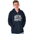 thumbnail image 5 of Another Nice Day Ruined Funny Work Zip Up Hoodie Men's Women's Brisco Brands S, 5 of 6