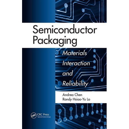 Semiconductor Packaging: Materials Interaction and Reliability (Paperback)