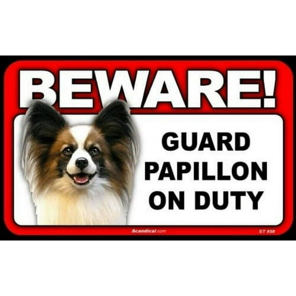 Beware Guard Dog On Duty Sign - Papillon