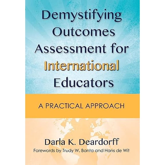 Pre-Owned Demystifying Outcomes Assessment for International Educators: A Practical Approach (Paperback) 1620361280 9781620361283