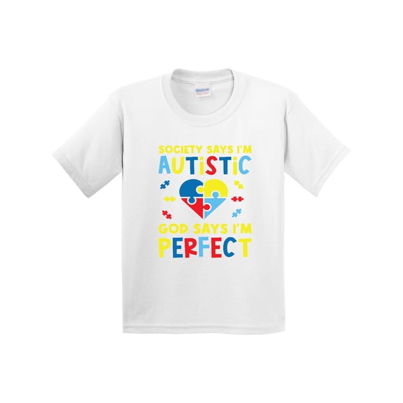 Inktastic Society Says I'm Autistic God Says I Am Perfect Youth T-Shirt