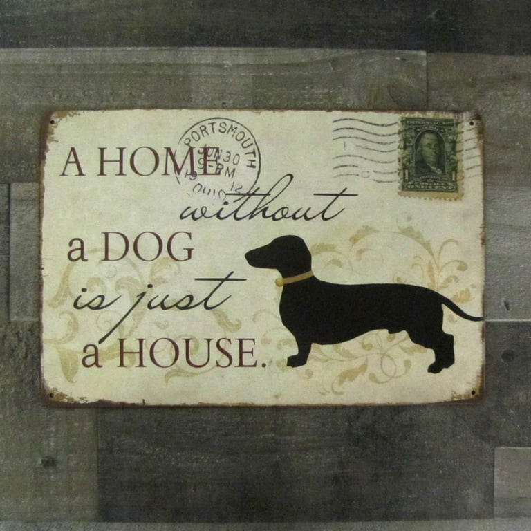 Vintage Home Without Dog Just House Metal Sign Rustic Pet Dachshund Wall Decor Vintage Home Without Dog Just House Metal Sign Rustic Pet Dachshund Wall Decor