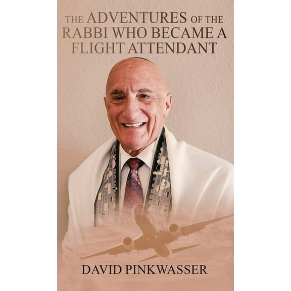 The Adventures of the Rabbi Who Became a Flight Attendant, (Hardcover)