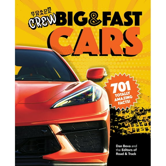 Pre-Owned Road & Track Crew's Big & Fast Cars: 701 Totally Amazing Facts! (Hardcover) 1950785858 9781950785858