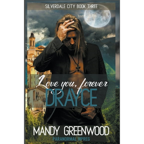 Silverdale City Love You Forever, Drayce, Book 3, (Paperback)