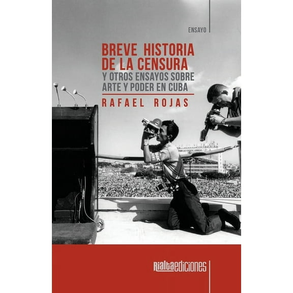 Breve historia de la censura y otros ensayos sobre arte y poder en Cuba (Paperback)