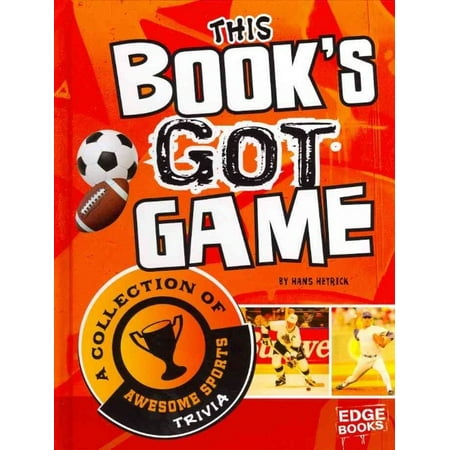 This Book's Got Game: A Collection of Awesome Sports Trivia