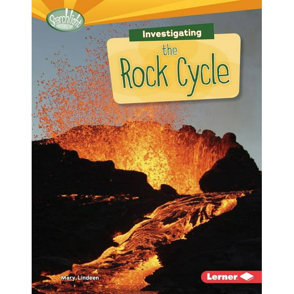 Searchlight Books (TM) -- What Are Earth's Cycles?: Investigating the Rock Cycle (Hardcover)