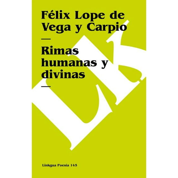PoesÃ­a Rimas humanas y divinas del licenciado TomÃ© de Burguillos, Book 145, (Paperback)