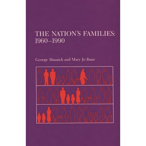 The Nation's Families: 1960-1990, (Hardcover)