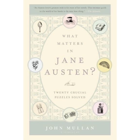What Matters in Jane Austen?: Twenty Essential Questions Answered, (Paperback)