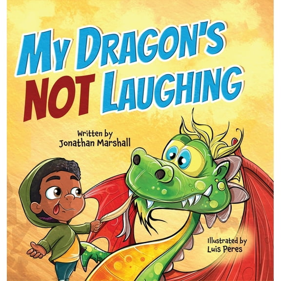 My Dragon's Not Laughing, (Hardcover)
