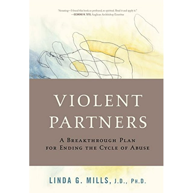 Violent Partners: A Breakthrough Plan for Ending the Cycle of Abuse