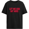 thumbnail image 1 of Camisetas populares para hombre "Déjame preguntarle a mi esposa", 1 of 7