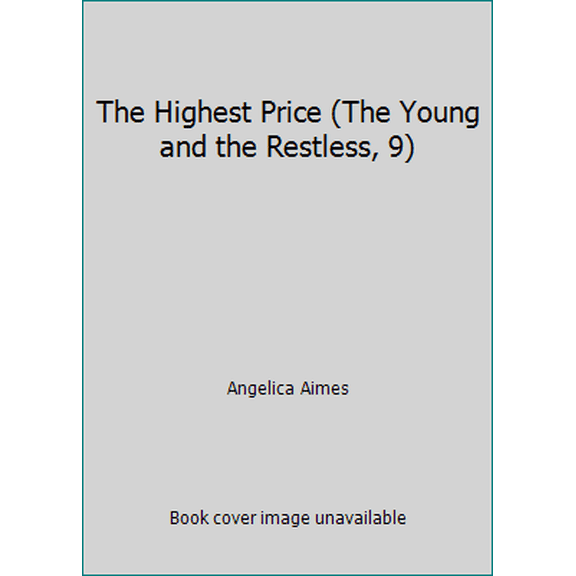 Pre-Owned The Highest Price (The Young and the Restless, 9) (Paperback) 0916217795 9780916217792