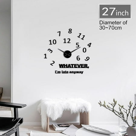 Frameless Whatever Im Late Anyway Self Adhesive Mute DIY 3D Wall Clock Fashion Wall Stickers Acrylic Clock Watch For Living Room(Black,27inch)
