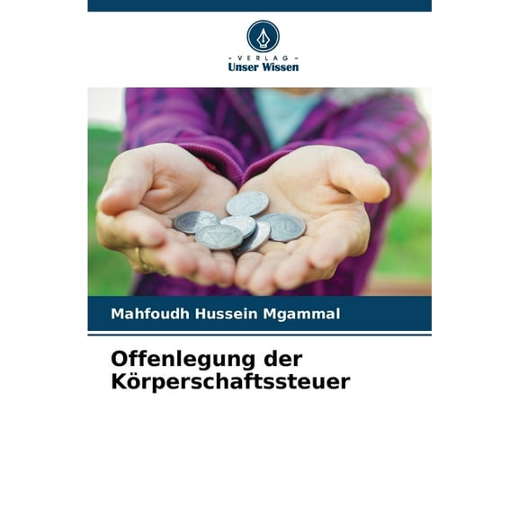 Offenlegung der Körperschaftssteuer, (Paperback)