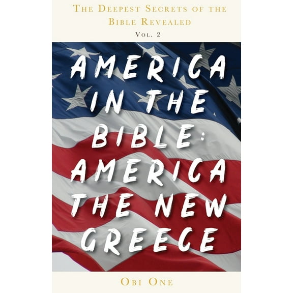 The Deepest Secrets of the Bible Revealed Volume 2 (Paperback)