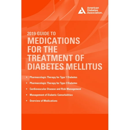 2019 Guide to Medications for the Treatment of Diabetes Mellitus -