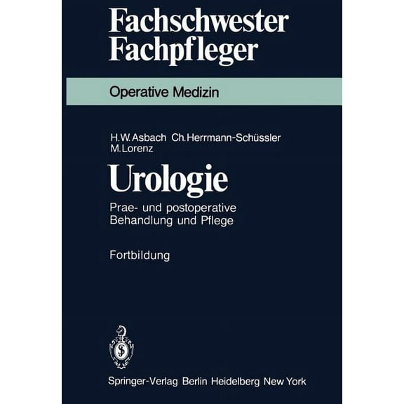 Urologie: Prae- Und Postoperative Behandlung Und Pflege, (Paperback)