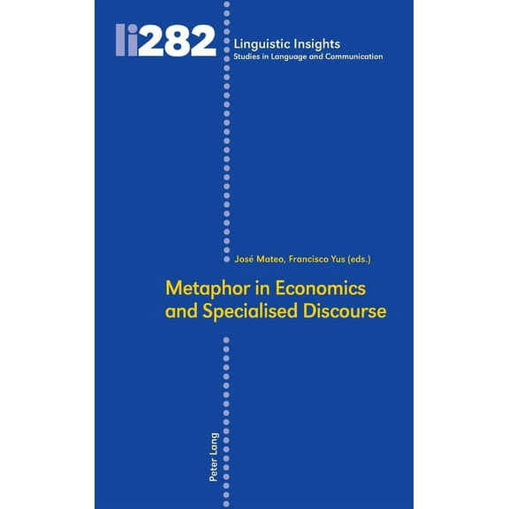 Linguistic Insights Metaphor in Economics and Specialised Discourse, Book 282, (Hardcover)
