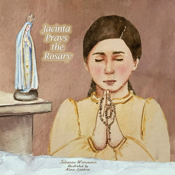 Lovely Lucy Jacinta Prays the Rosary, (Paperback)