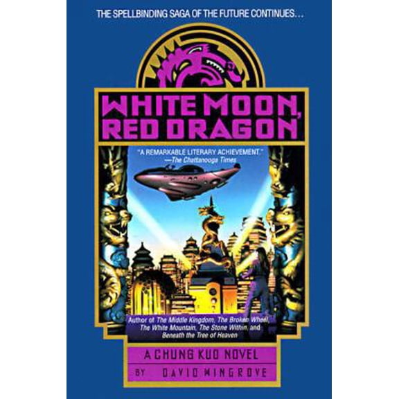 Pre-Owned White Moon, Red Dragon (Chung Kuo, Bk. 6.) (Paperback) 9780440507314