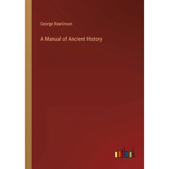 A Manual of Ancient History (Paperback)