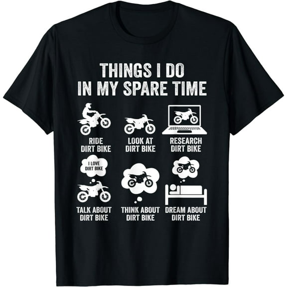 Things I Do In My Spare Time Funny Dirt Bike Motocross Biker T-Shirt