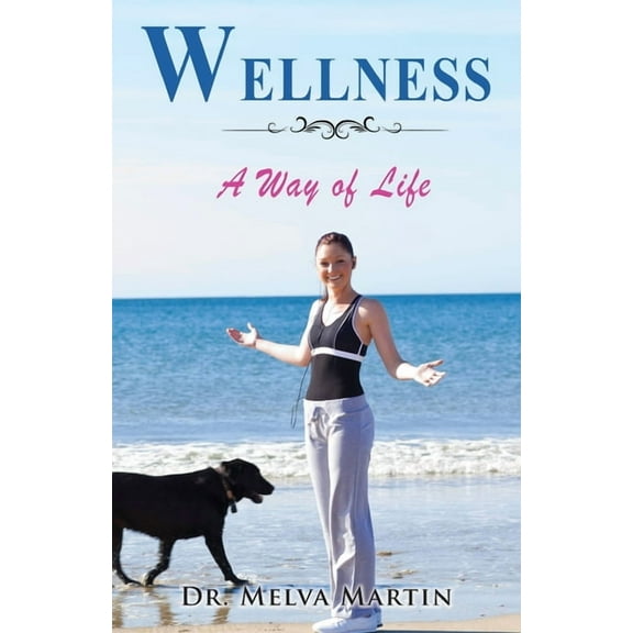 Wellness: A Way of Life, (Paperback)