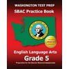 Washington Test Prep Sbac Practice Book English Language Arts Grade 5: Preparation for the Smarter Balanced Ela/Literacy Assessments