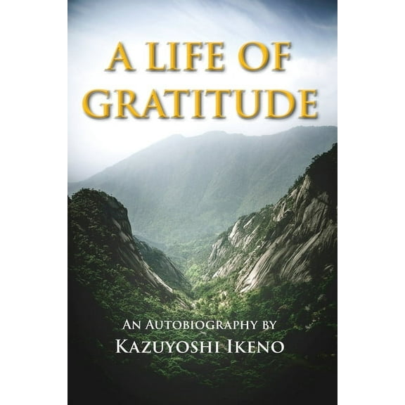 A Life of Gratitude: An Autobiography, (Paperback)