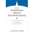 thumbnail image 1 of Where Buddhism Meets Neuroscience: Conversations with the Dalai Lama on the Spiritual and Scientific Views of Our Minds (Core Teachings of Dalai Lama), 1 of 4