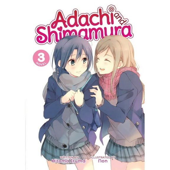 Adachi and Shimamura (Light Novel) Adachi and Shimamura (Light Novel) Vol. 3, Book 3, (Paperback)