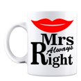 thumbnail image 4 of Mad Ink Fashions Mrs. Always Right & Mr. Right Funny Novelty Couples 11 Ounce Coffee Mugs - Sold Individually | Great for Bride, Groom, Bachelor and Bachelorette Party (Mrs. Always Right Mug), 4 of 4