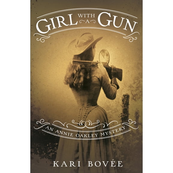 Pre-Owned Girl with a Gun: An Annie Oakley Mystery
