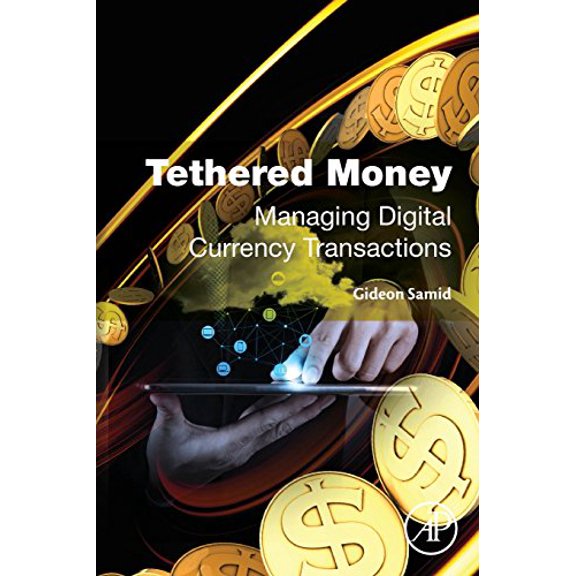 Pre-Owned Tethered Money: Managing Digital Currency Transactions Paperback