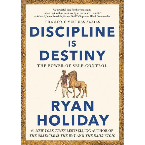 Ryan. Holiday: Discipline Is Destiny: The Power of Self-Control (Hardcover)
