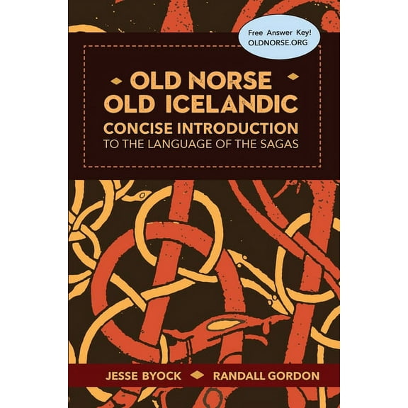 Viking Language Old Norse Icelandic Old Norse - Old Icelandic: Concise Introduction to the Language of the Sagas, Book 3, (Paperback)