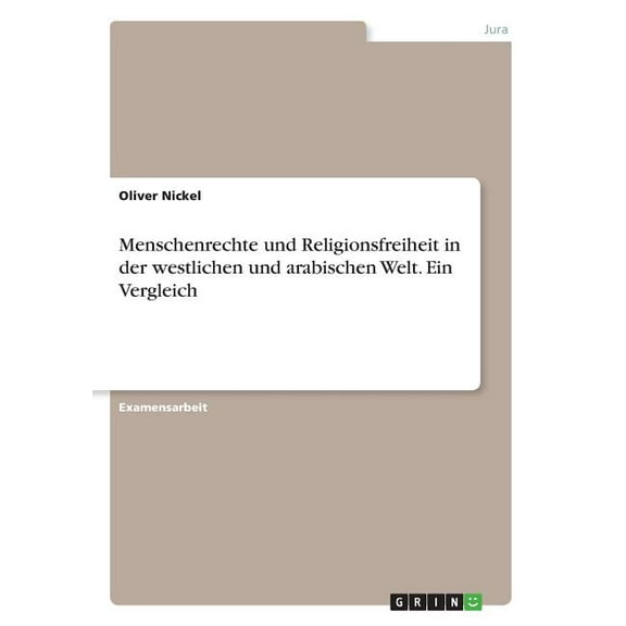 Menschenrechte und Religionsfreiheit in der westlichen und arabischen Welt. Ein Vergleich (Paperback)