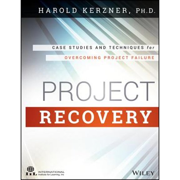 Pre-Owned Project Recovery: Case Studies and Techniques for Overcoming Project Failure (Hardcover) 111880919X 9781118809198
