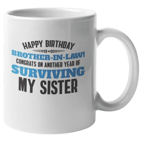 Happy Birthday Brother-in-Law Coffee & Tea Mug for Bday Present (11oz)