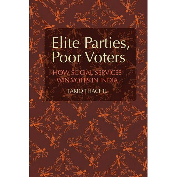 Cambridge Studies in Comparative Politic Elite Parties, Poor Voters, (Hardcover)