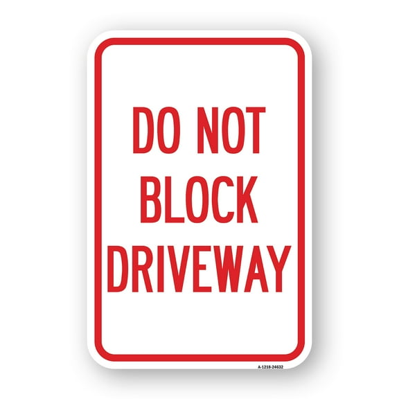 SignMission A-1218-24632 12 x 18 in. Aluminum Sign - Do Not Block Driveway