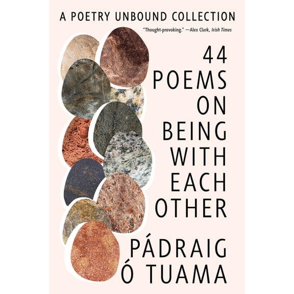 44 Poems on Being with Each Other: A Poetry Unbound Collection, (Paperback)