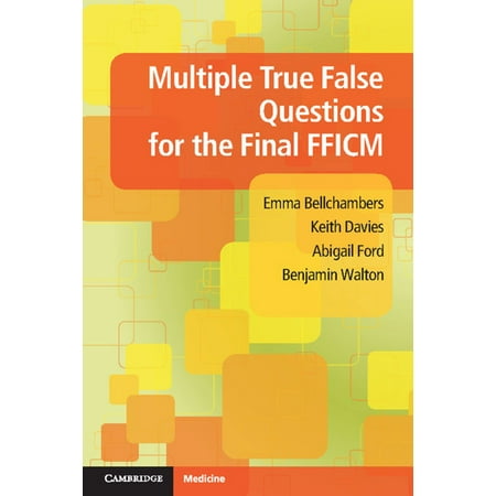 Multiple True False Questions for the Final FFICM -