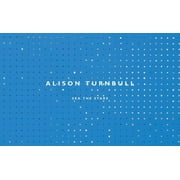 Alison Turnbull : Sea the Stars