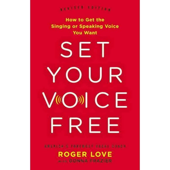 Libérez Votre Voix, Donna Frazier, Roger Love Hardcover