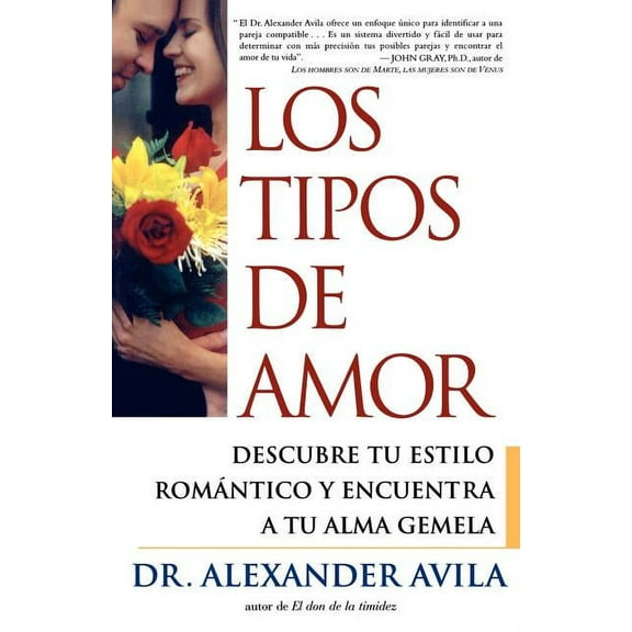 Los tipos de amor (Lovetypes) : Descubre tu estilo romantico y encuentra a tu alma gemela (Paperback)