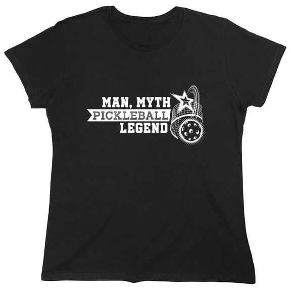 Man Myth Pickleball Legend Sarcastic Humor Novelty Funny Women's Casual Tees